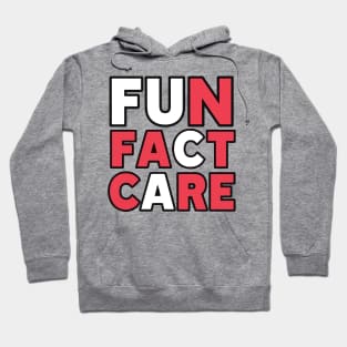 Fun fact care Hoodie